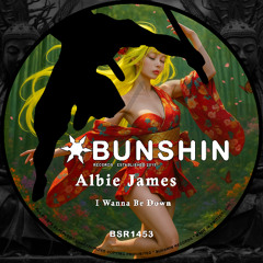 Albie James - I Wanna Be Down (FREE DOWNLOAD)