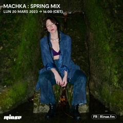 Machka : Spring mix - 20 Mars 2023