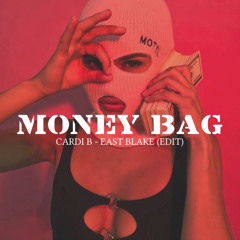 Cardi B - Money Bag ( East Blake Edit )
