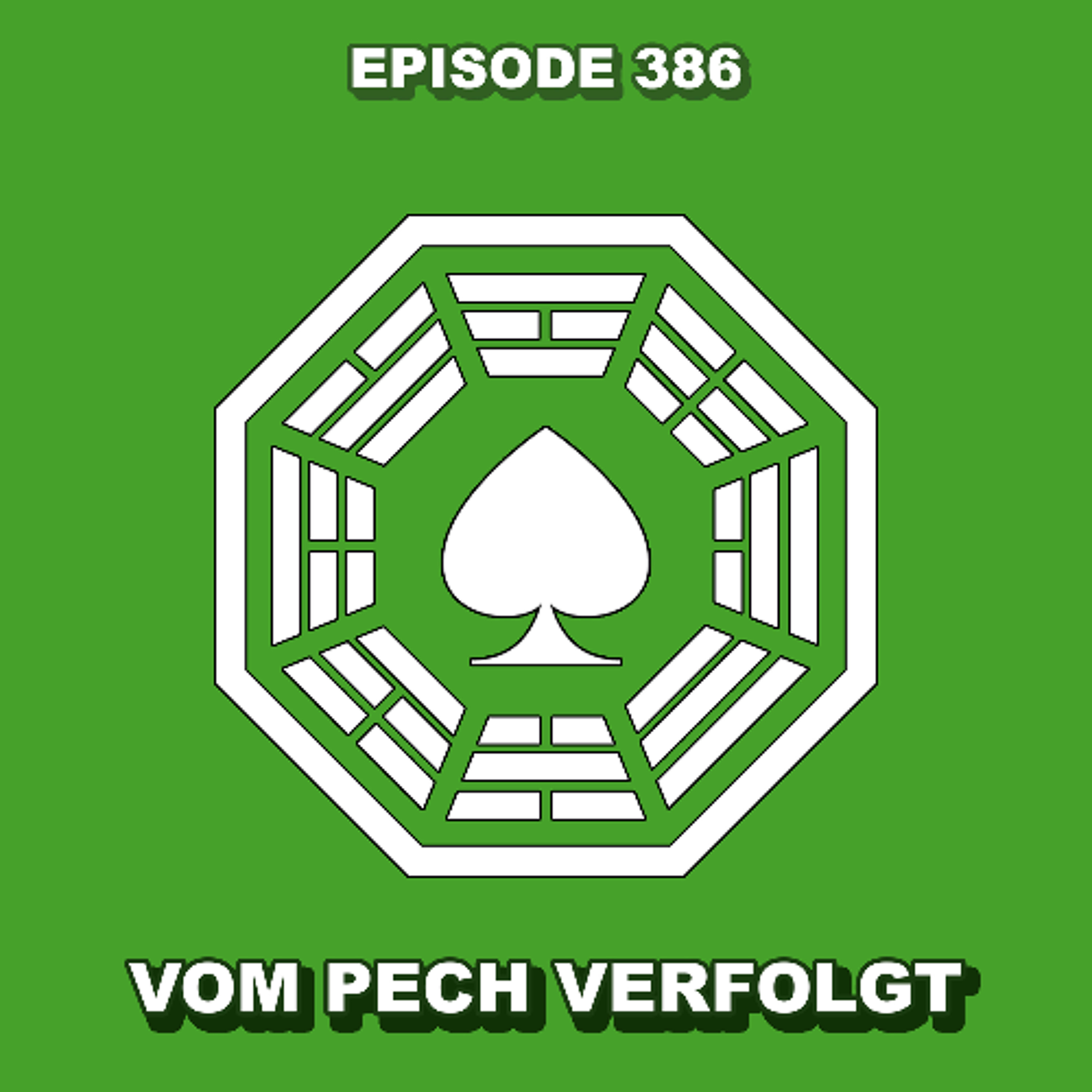 Episode 386 - Vom Pech Verfolgt