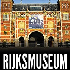 [Download] PDF ✉️ Rijksmuseum Amsterdam: Highlights of the Collection (Amsterdam Muse