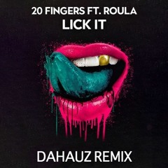 20 Fingers - Lick It (Dahauz Remix) "FREE DOWNLOAD"