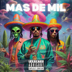 MAS DE MIL (feat. CTU & KushDaddy)