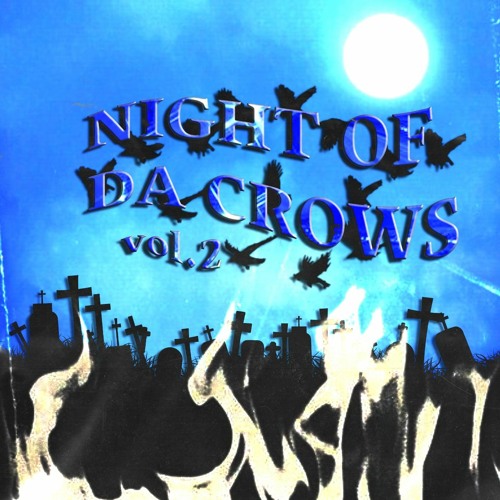 NIGHT OF DA CROWS VOL.2