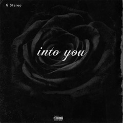 G Stereo - Into You