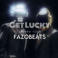 Get Lucky (jersey club) [fazobeats]