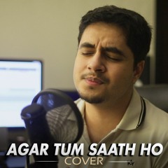 Agar Tum Saath Ho (Cover) | Unplugged | Tamasha | Hussain Shahzad