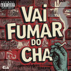 VAI FUMAR DO CHA - MC LCS , MC BRENIN MS , MC PED - DJ RZ , DJ VINI MS