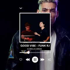 Felipe Ret - Good Vibe FUNK RJ (DRIN e ARRUDA)
