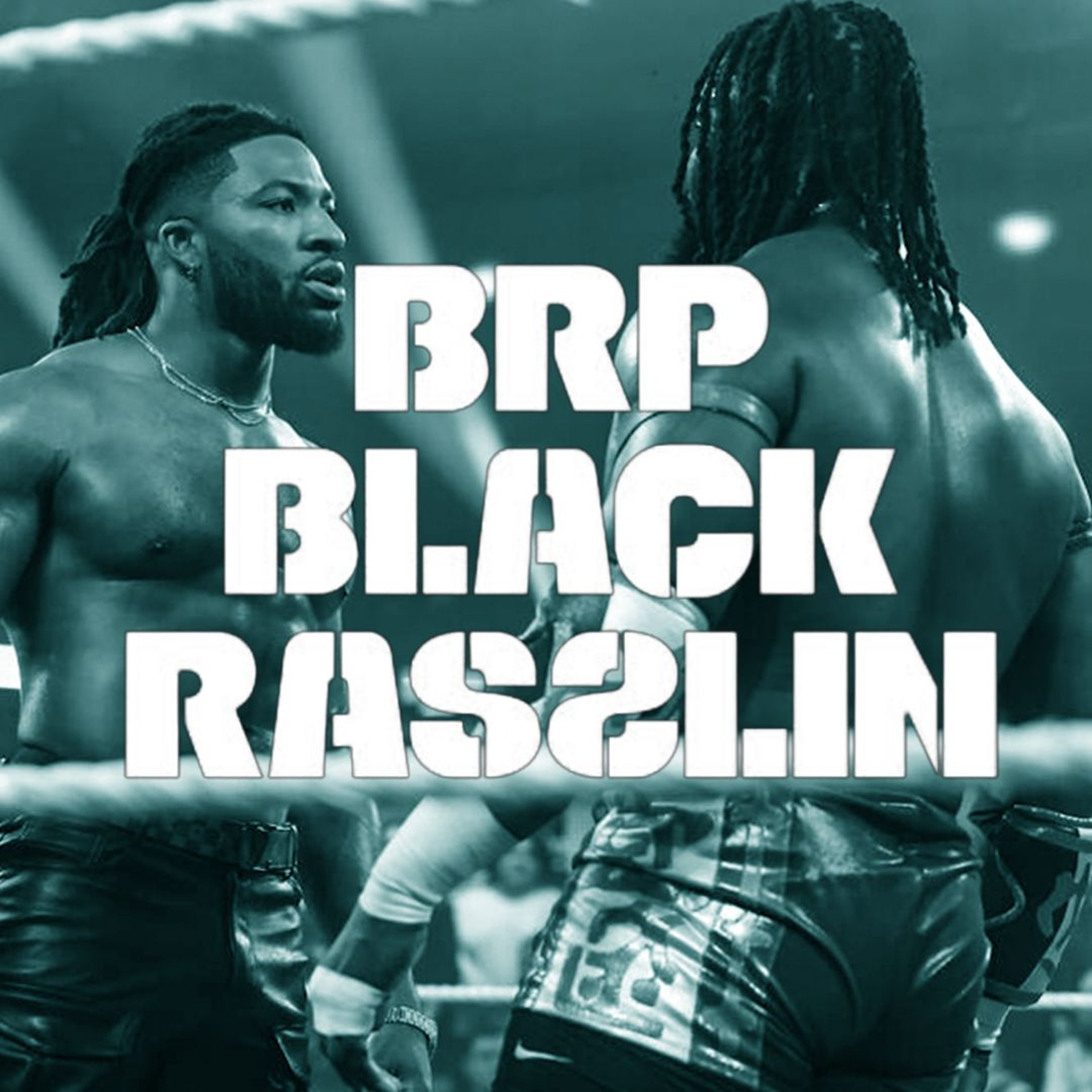 The Black Rasslin\' Podcast
