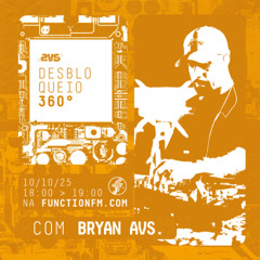 Bryan AVS | Desbloqueio 360° @FunctionFM 04.10.2025