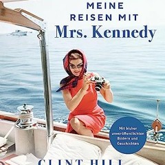 Buch Meine Reisen mit Mrs. Kennedy: - Mit bisher unveröffentlichten Bildern und Geschichten (German