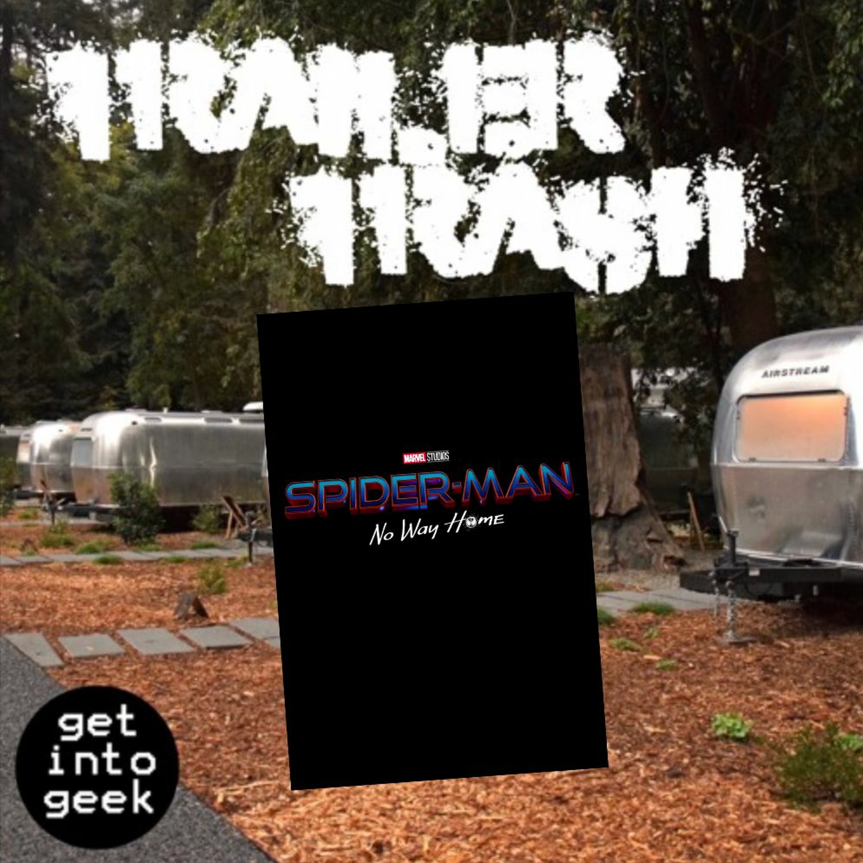 Trailer Trash Ep. 14 - Spider-Man: No Way Home