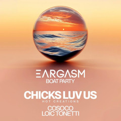 2025.08.16 - Chicks Luv Us @ Eargasm Boat Party, Marseille - (FR)