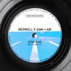 Video herunterladen: Bedwell X Sam-I-Am - Stop & Go Remix FREE DOWNLOAD AT 2K PLAYS