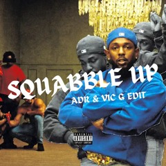 Squabble Up - (ADR X VIC G Doo Doo Brown Remix)