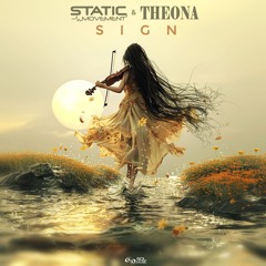 Static Movement & Theona - Sign [SOL MUSIC] OUT NOW!!!