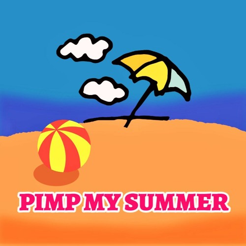 PIMP MY SUMMER