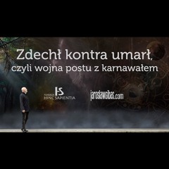 Zdechł kontra umarł, czyli wojna postu z karnawałem #363