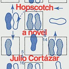 [ACCESS] KINDLE 📑 Hopscotch: A Novel (Pantheon Modern Writers) by  Julio Cortazar &