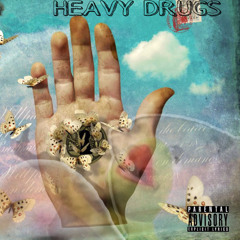 HEAVY DRUGS