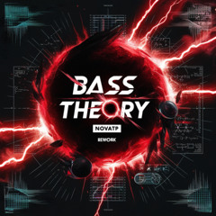 BASS THEORY - NOVATP (REWORK)