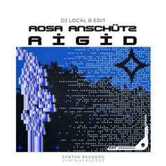 RIGID - DJ LOCAL B Trance Edit [FREEDOWNLOAD] (SYNTHXFREE003)