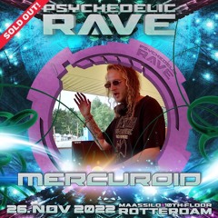 Mercuroid - Set recorded at Psychedelic Rave 2022 - 11 - 26
