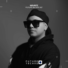 FM37 - Future Mixtape - MØURITZ- Studio Mix From Playa Del Carmen
