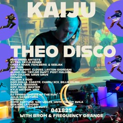Kaiju 4.18.25 with Brom & Frequency Orange