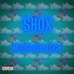 MOO$I DOLLA$IGN - SHOX (prod. m61 x 6mka1)