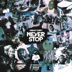NEVER STOP (Prod. By @SeanTooShneaky)