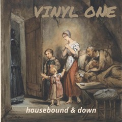 Vinyl One Episode 149 - Housebound & Down