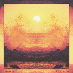 Mfinity & Mauka  - Sunsets (Kilo Remix)