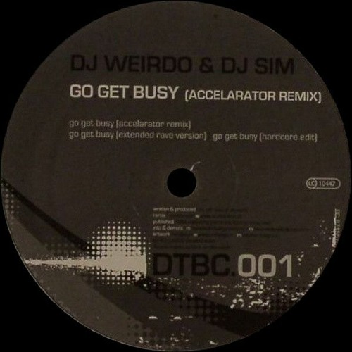 DJ Weirdo & DJ Sim - Go Get Busy (Hardcore Edit Remastered)
