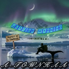 GLACIER WARNING A-TOWNHAA
