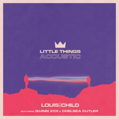 Little Things (feat. Quinn XCII & Chelsea Cutler) (Acoustic)