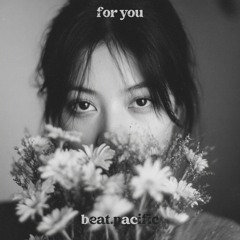 beat.pacific / For You [Twin Pines Unlimited]