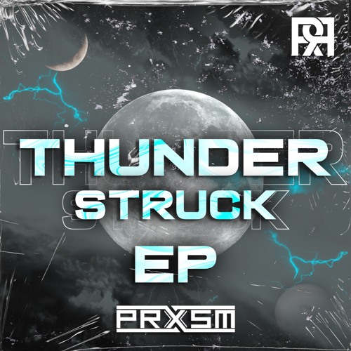 PRXSM- THUNDER STRUCK [FREE DOWNLOAD]