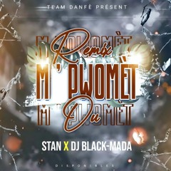 M'Pwomet Ou Stan X TEAM DAN FÈ Remix