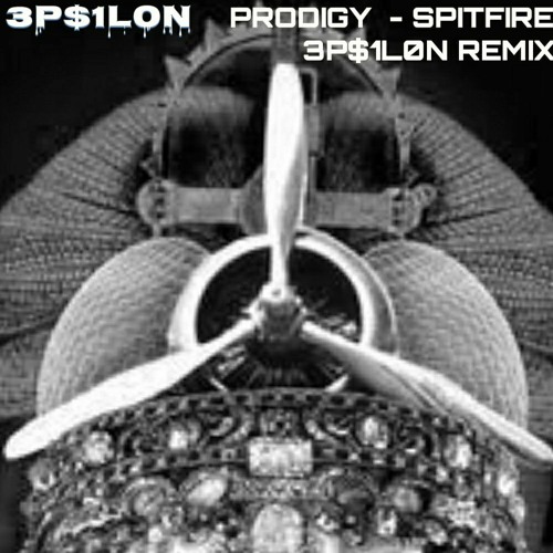 The Prodigy Spitfire - 3p$1l0n REMIX