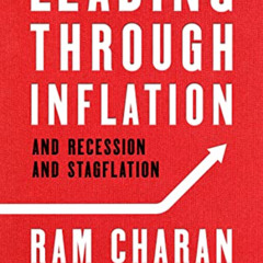 [VIEW] KINDLE 📨 Leading Through Inflation: And Recession and Stagflation by  Ram  Ch