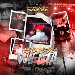 ESTAMOS DE VUELTA NICO SANCHEZ MIXED BY NICO SANCHEZ
