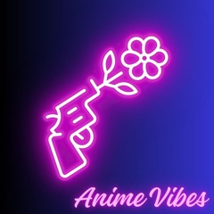 Anime Vibes