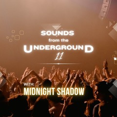 011 - Sounds from the Underground - Midnight Shadow