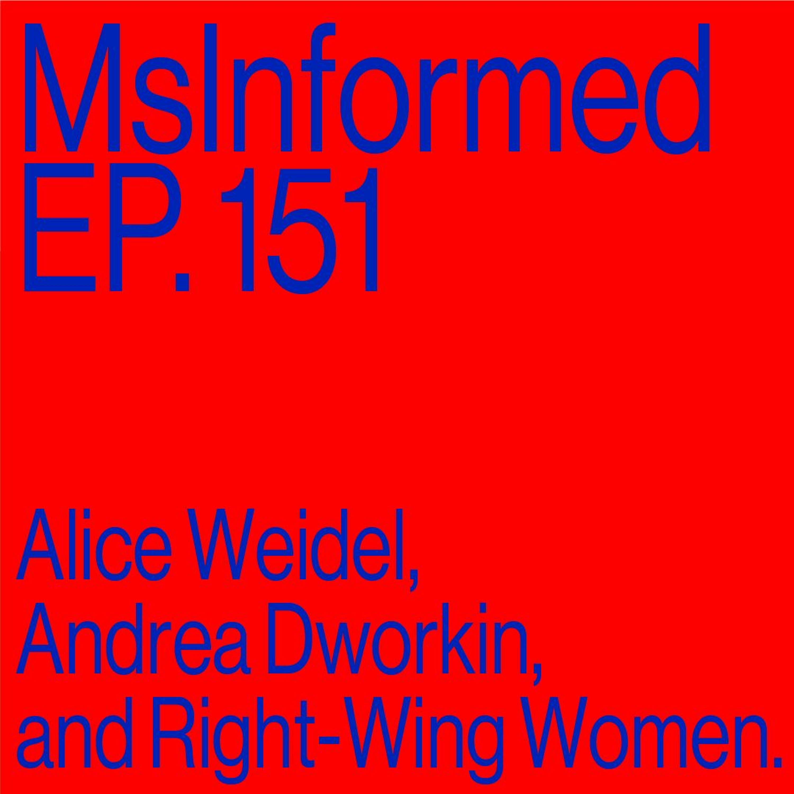 Episode 151: Alice Weidel, Andrea Dworkin and Right-wing Women