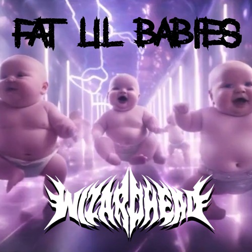 Fat Lil Babies