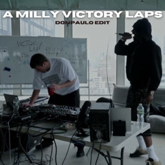 A Milly Victory Laps (DonPaulo edit)