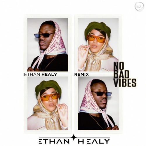 Jazzy & Kilimanjaro - No Bad Vibes [Ethan Healy Remix]