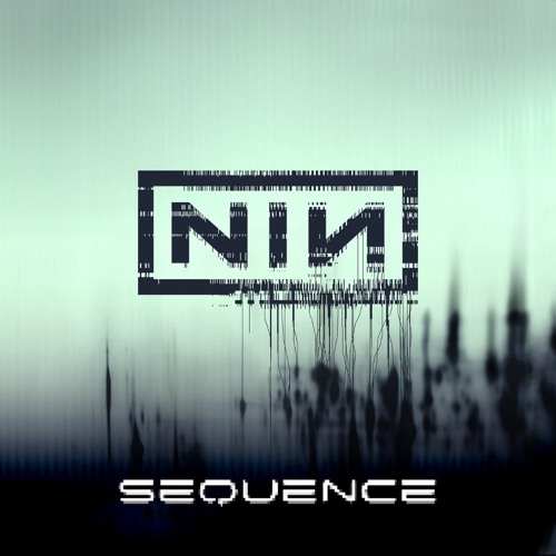 Sequence - NIN